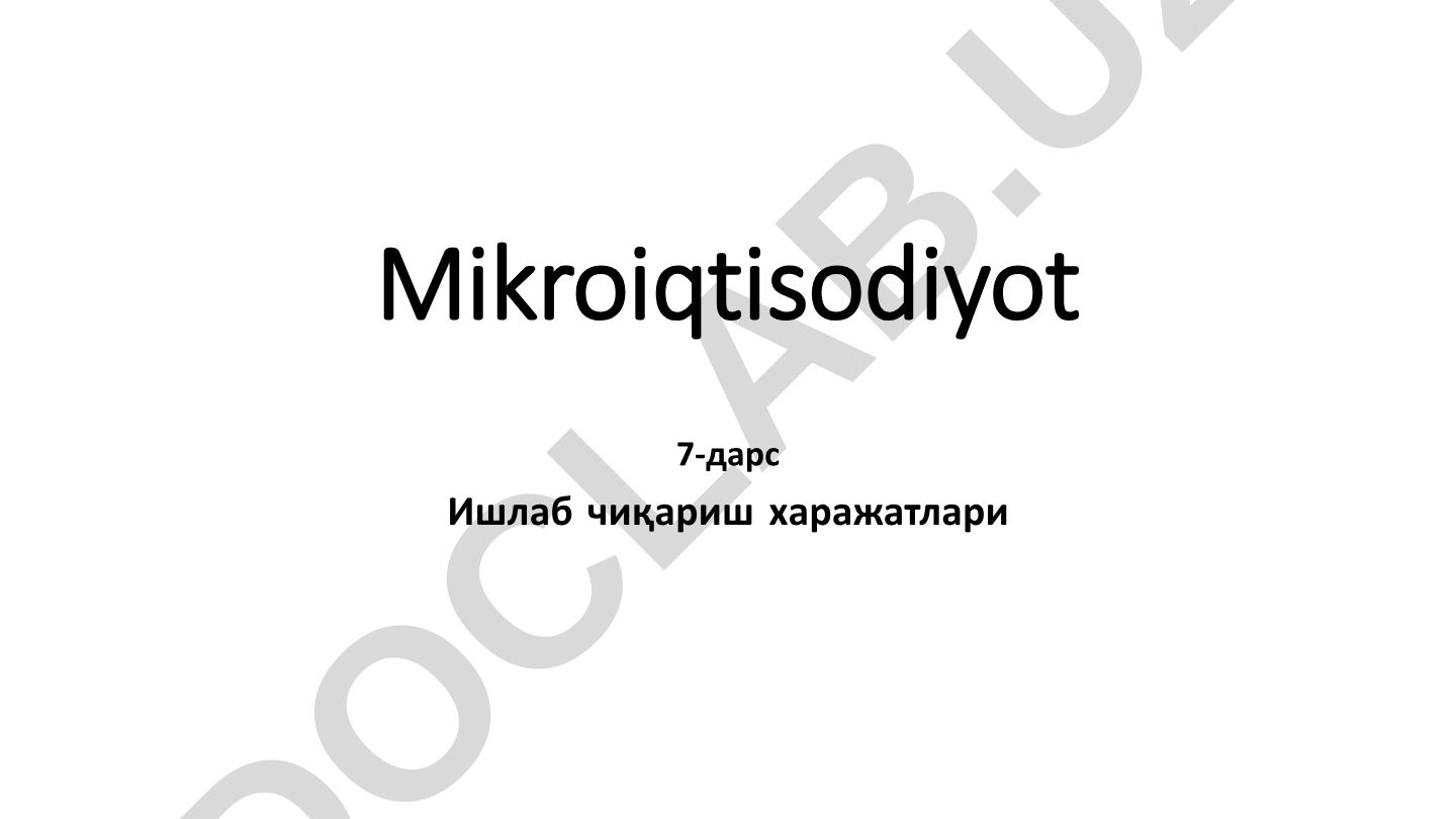 Mikroiqtisodiyot 7-dars: Ishlab chiqarish xarajatlari