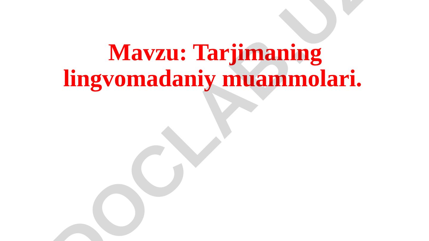 Tarjimaning lingvomadaniy muammolari