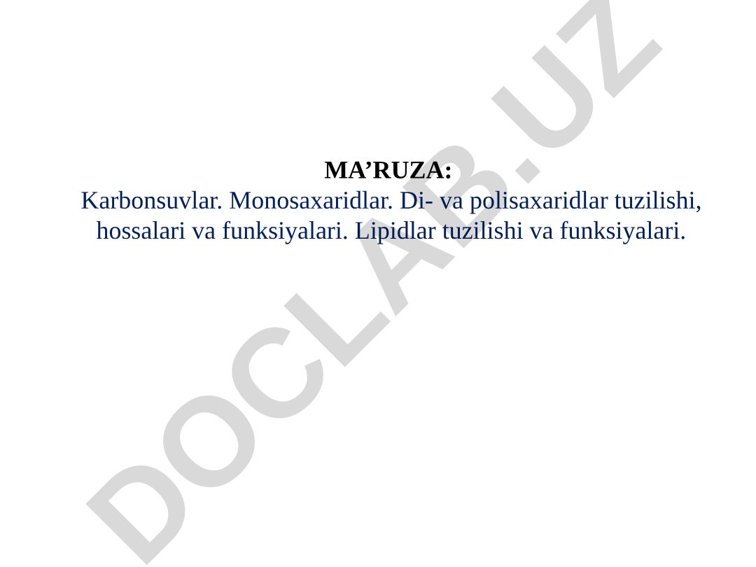 Karbonsuvlar. Monosaxaridlar. Di- va polisaxaridlar tuzilishi, hossalari va funksiyalari. Lipidlar tuzilishi va funksiyalari