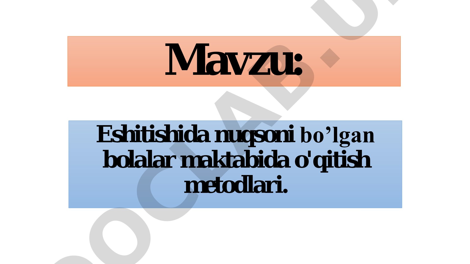 Eshitishida nuqsoni bo’lgan bolalar maktabida o'qitish metodlari