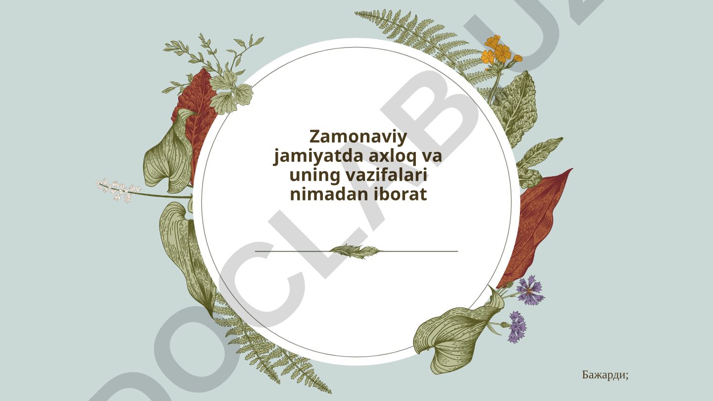 Zamonaviy jamiyatda axloq va uning vazifalari