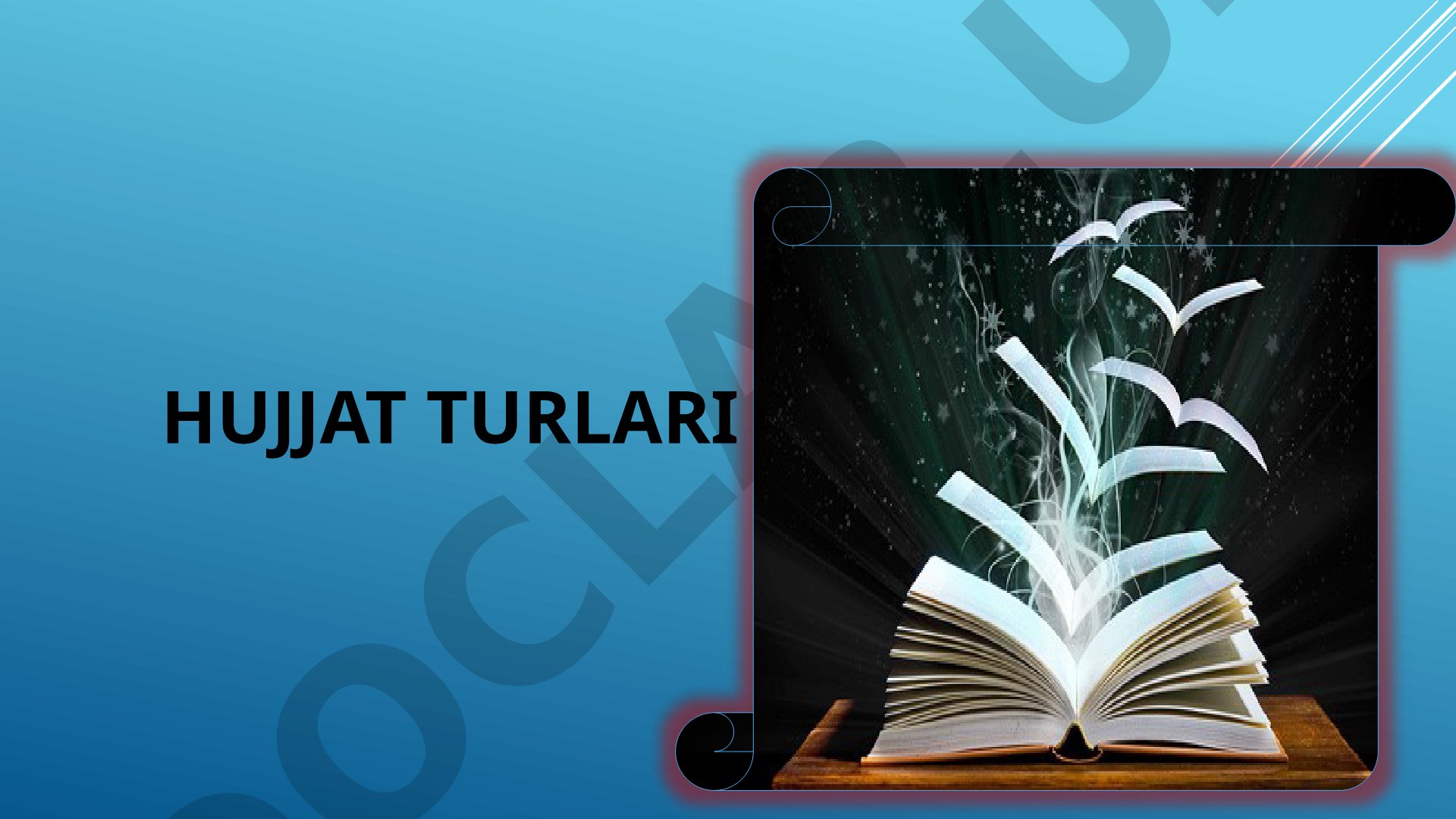 Ish hujjatlari turlari va ularning xususiyatlari