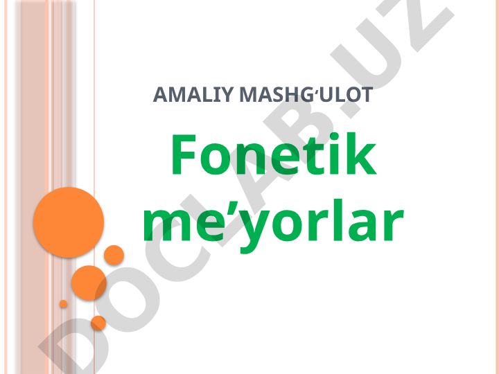 Fonetik meʼyorlar va tarjimayi hol yozish