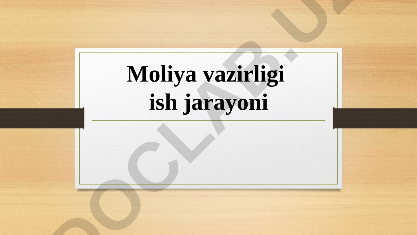 Oʻzbekiston Respublikasi Moliya vazirligi ish jarayoni va vazifalari