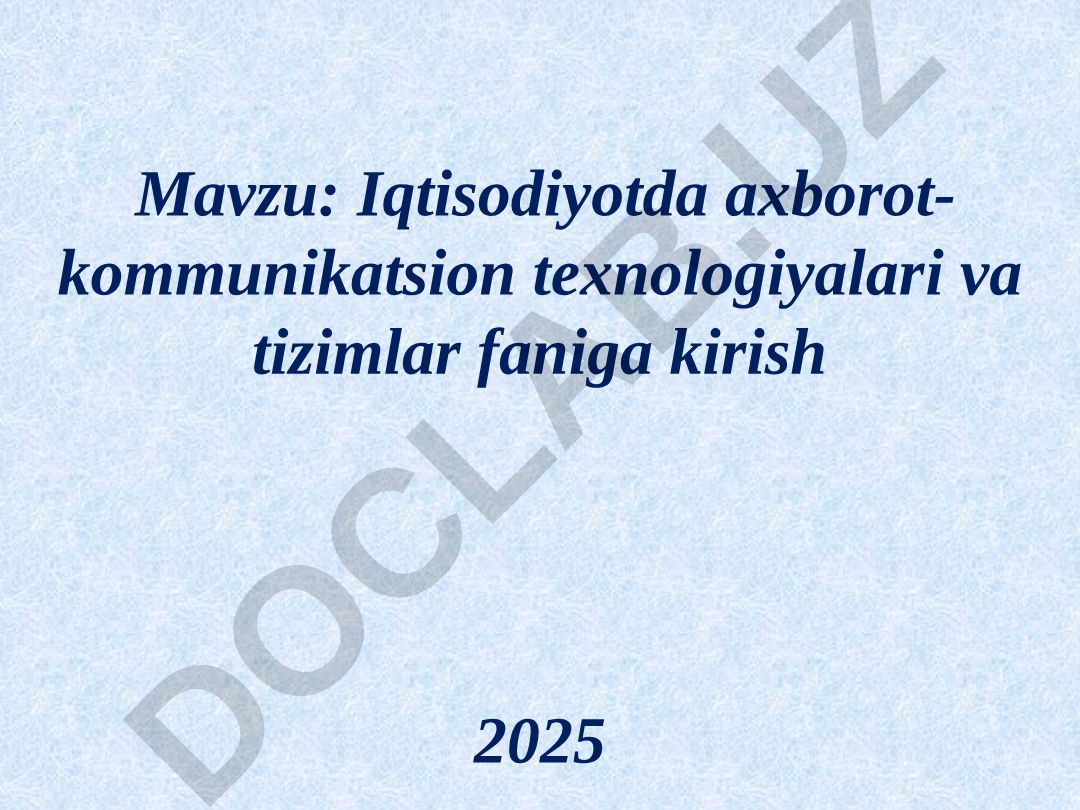 Iqtisodiyotda axborot-kommunikatsion texnologiyalari va tizimlar faniga kirish