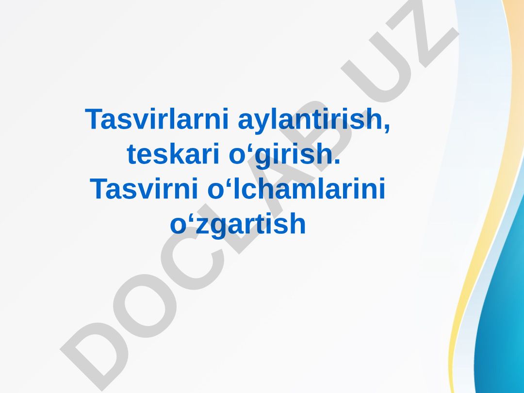 Tasvirlarni aylantirish va teskari o'girish