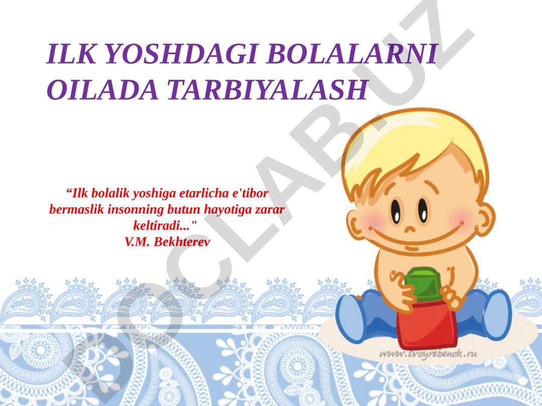 Ilk yoshdagi bolalarni oilada tarbiyalash