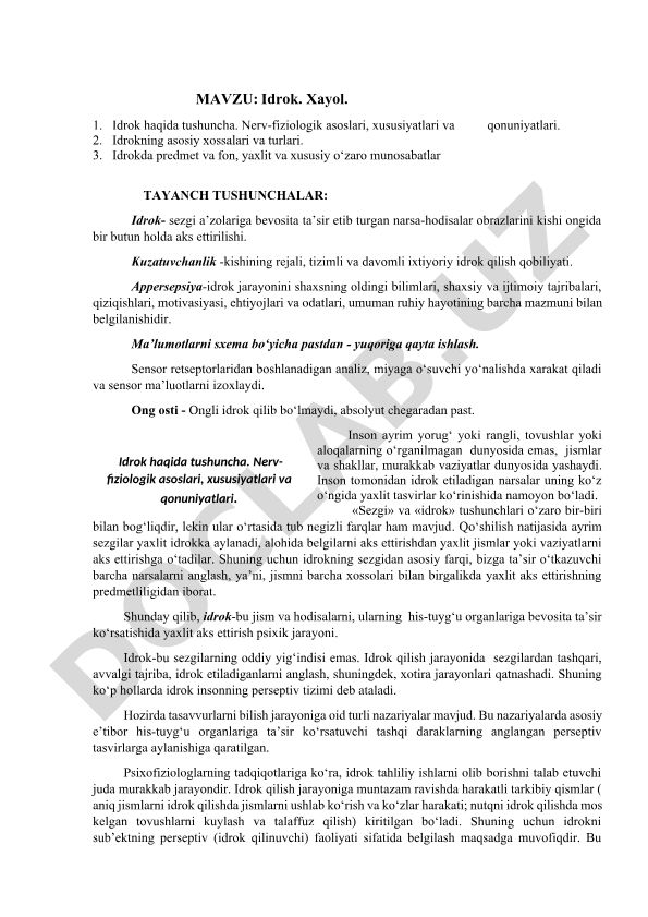 Idrok. Xayol. Idrok haqida tushuncha, nerv-fiziologik asoslari, xususiyatlari, qonuniyatlari, xossalari va turlari