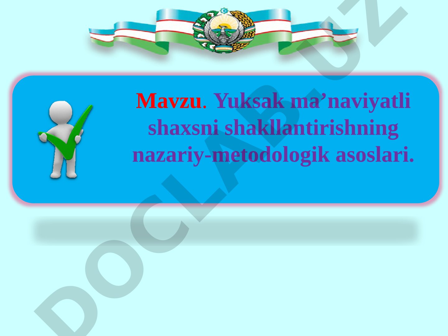 Yuksak ma’naviyatli shaxsni shakllantirishning nazariy-metodologik asoslari