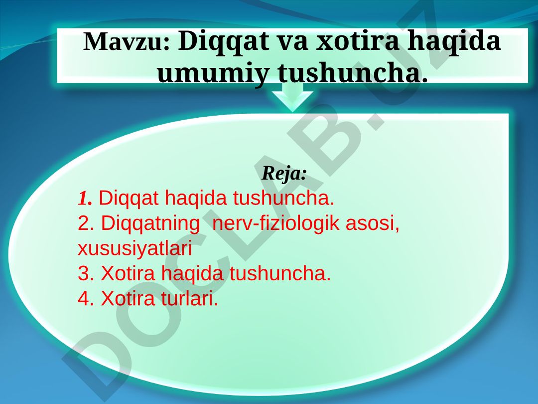 Diqqat va xotira haqida umumiy tushuncha