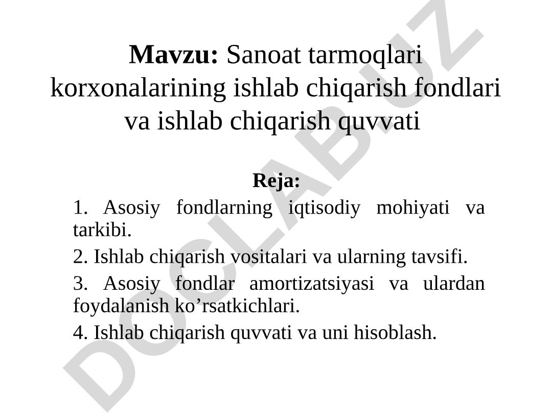 Sanoat tarmoqlari korxonalarining ishlab chiqarish fondlari va ishlab chiqarish quvvati
