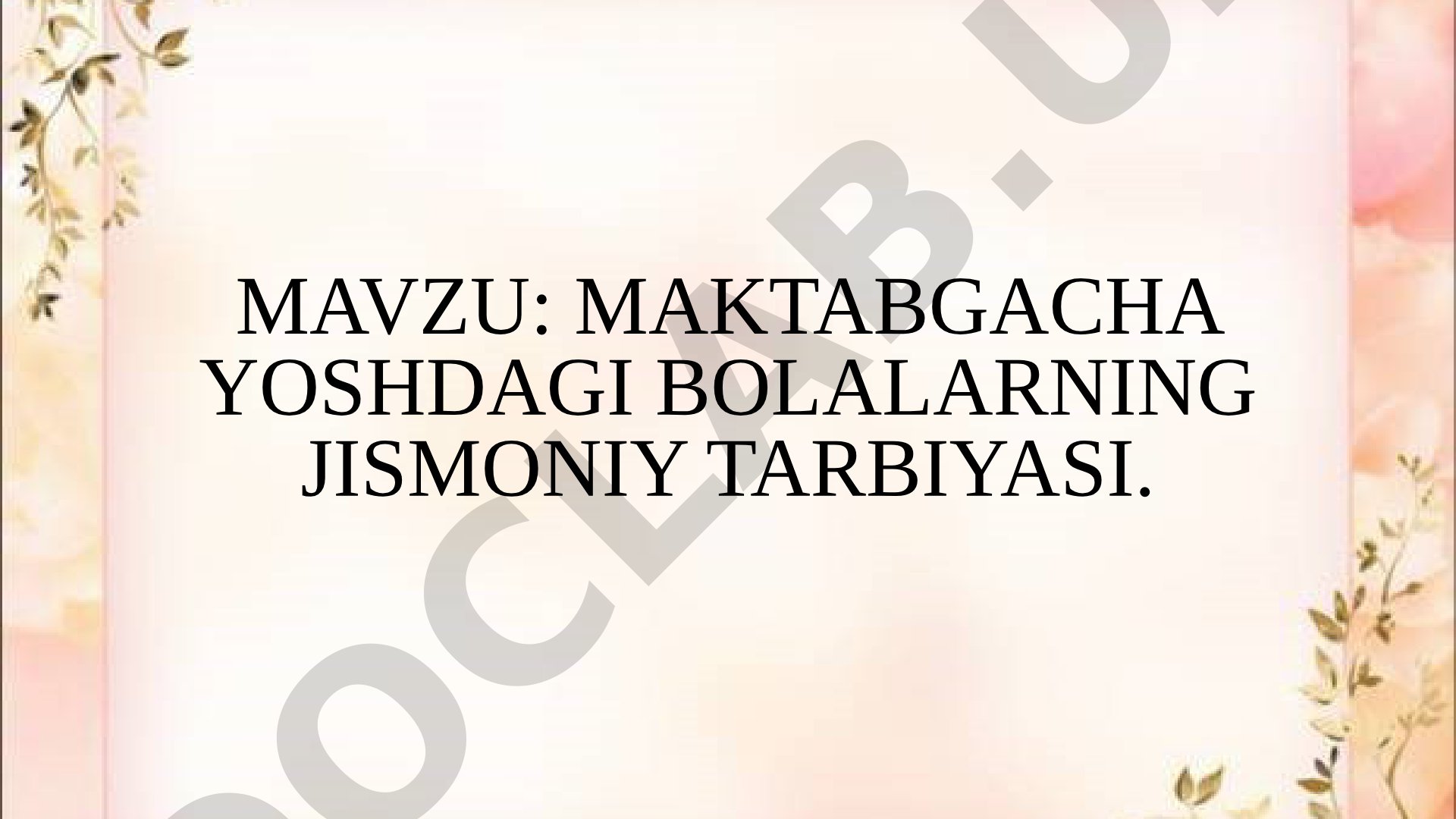 Maktabgacha yoshdagı bolalarning jismoniy tarbiyasi