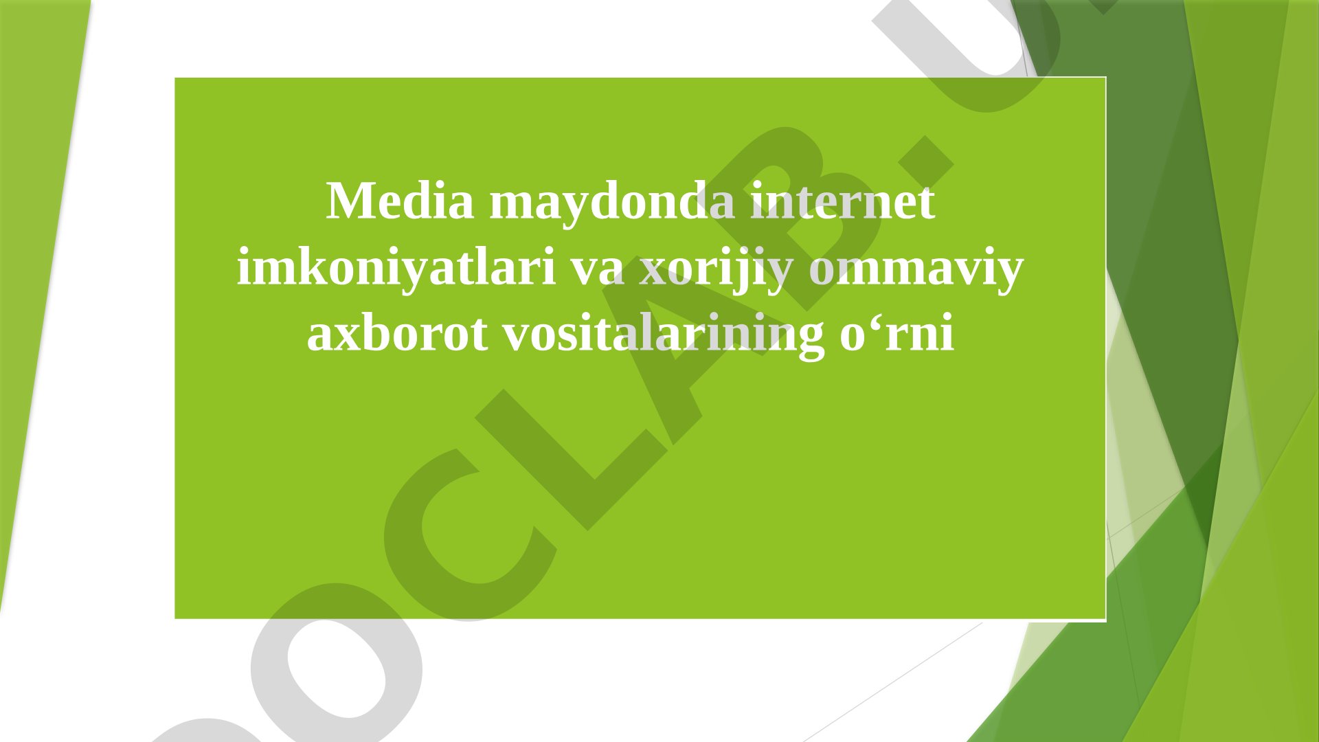 Media maydonda internet imkoniyatlari va xorijiy ommaviy axborot vositalarining o‘rni