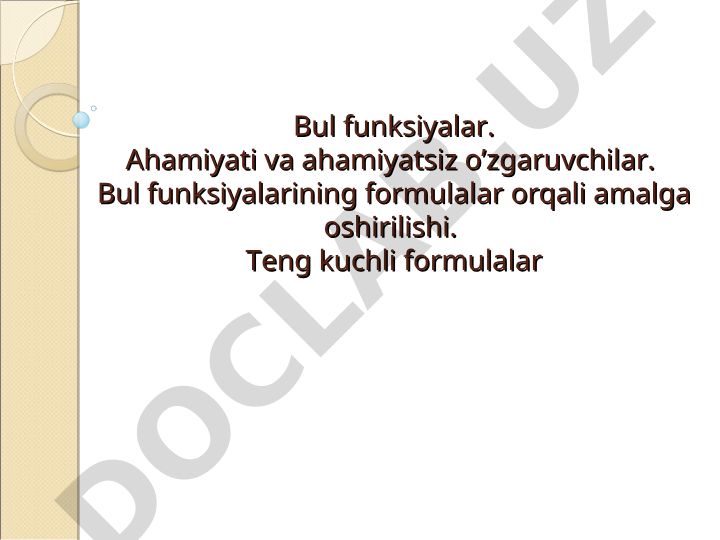 Bul funksiyalar va ularning xossalari