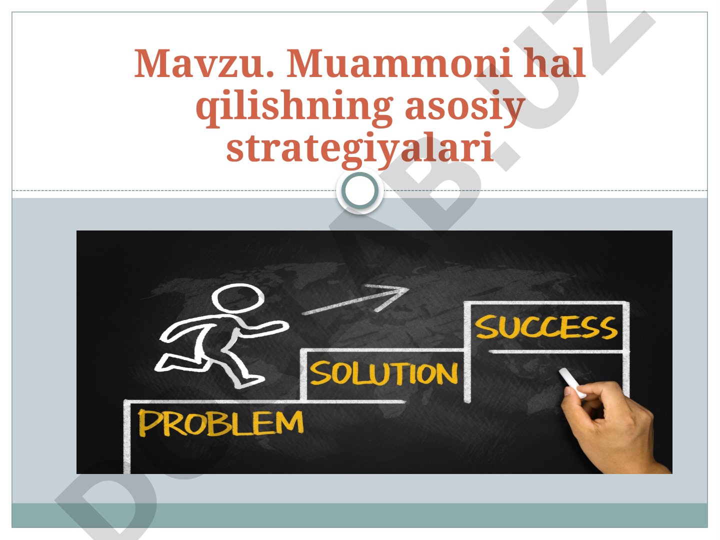 Muammoni hal qilishning asosiy strategiyalari