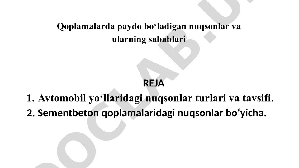 Avtomobil yo‘llaridagi qoplamalarda paydo bo‘ladigan nuqsonlar va ularning sabablari
