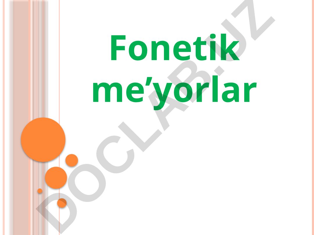Fonetik me’yorlar va tarjimayi hol yozish