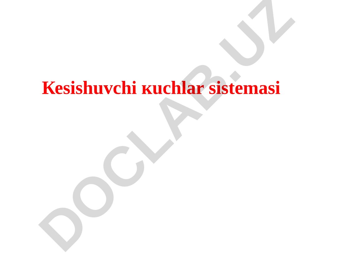 Bir nuqtada kesishuvchi kuchlar sistemasi va muvozanat holati