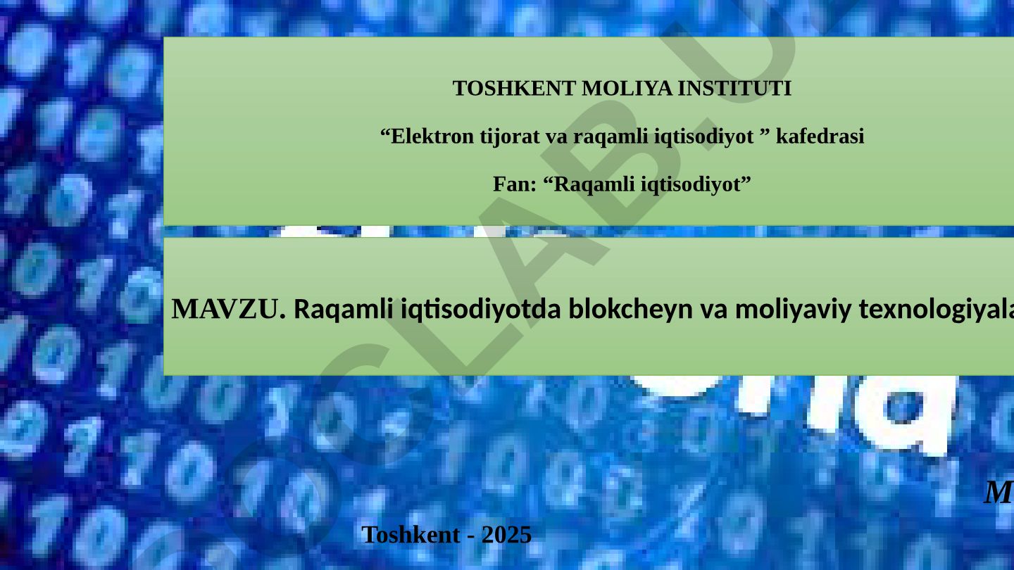 Raqamli iqtisodiyotda blokcheyn va moliyaviy texnologiyalar