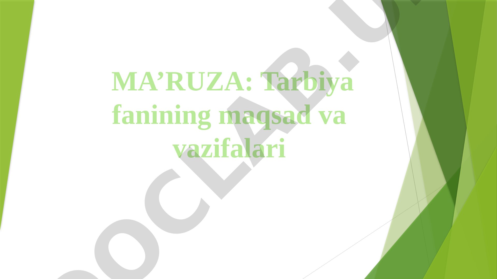 Tarbiya fanining maqsad va vazifalari