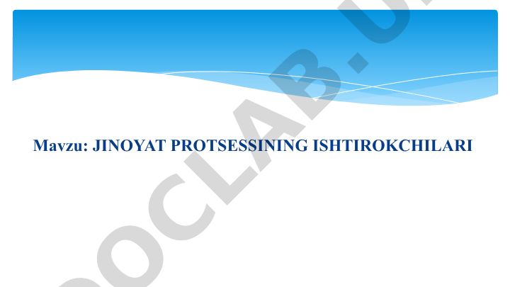 Jinoyat protsessining ishtirokchilari