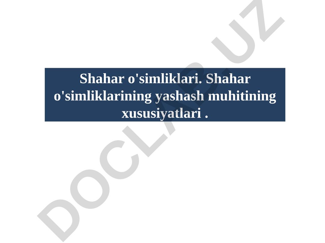 Shahar o'simliklarining yashash muhitining xususiyatlari