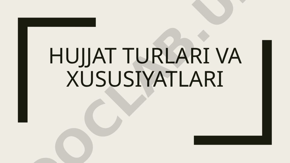 Hujjat turlari va ularning tasnifi