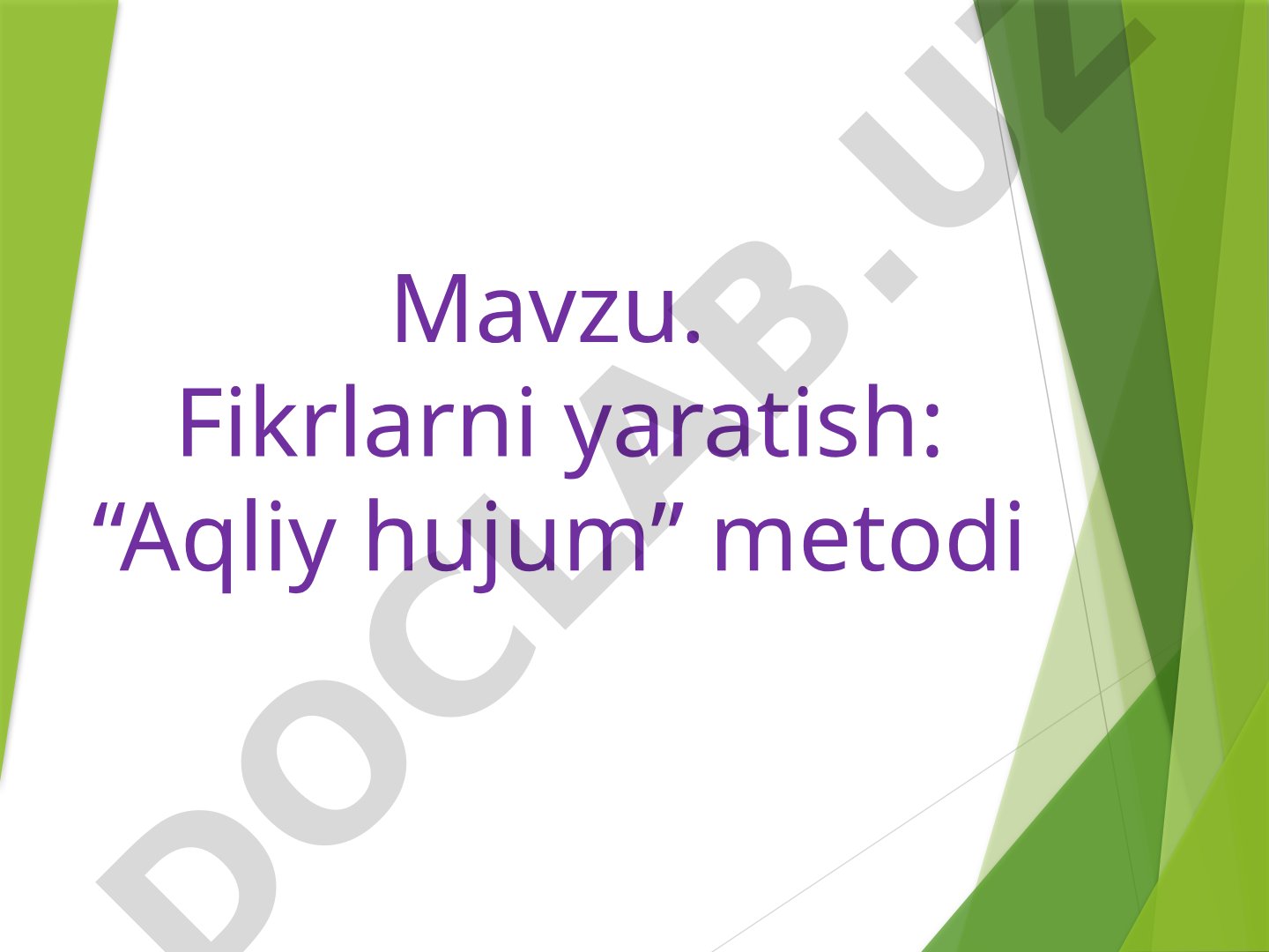 Fikrlarni yaratish: “Aqliy hujum” metodi