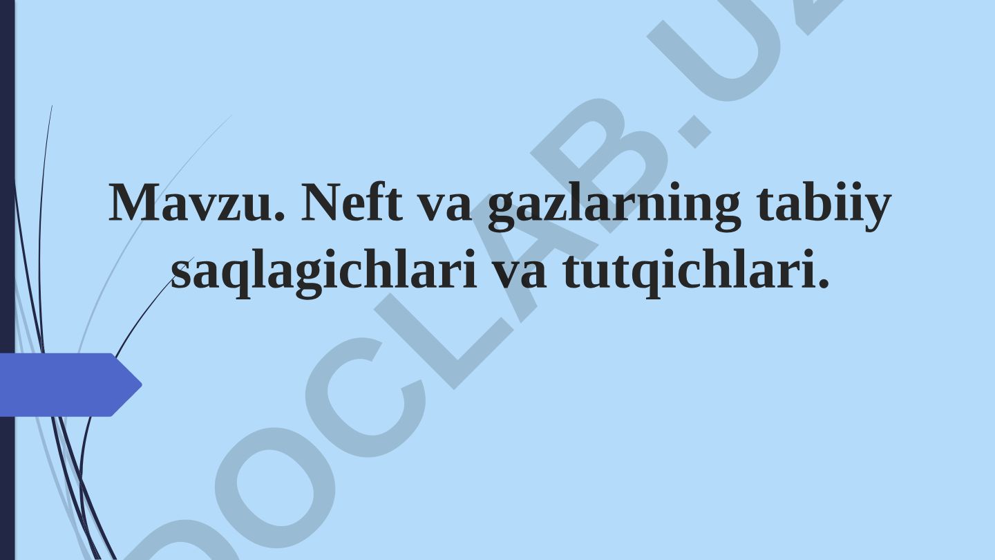 Neft va gazlarning tabiiy saqlagichlari va tutqichlari