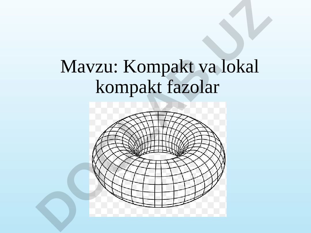 Kompakt va lokal kompakt fazolar