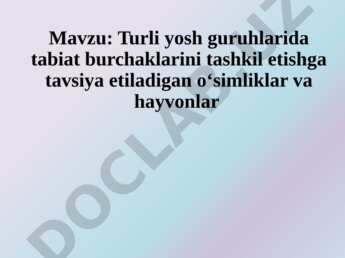 Turli yosh guruhlarida tabiat burchaklarini tashkil etishga tavsiya etiladigan o‘simliklar va hayvonlar