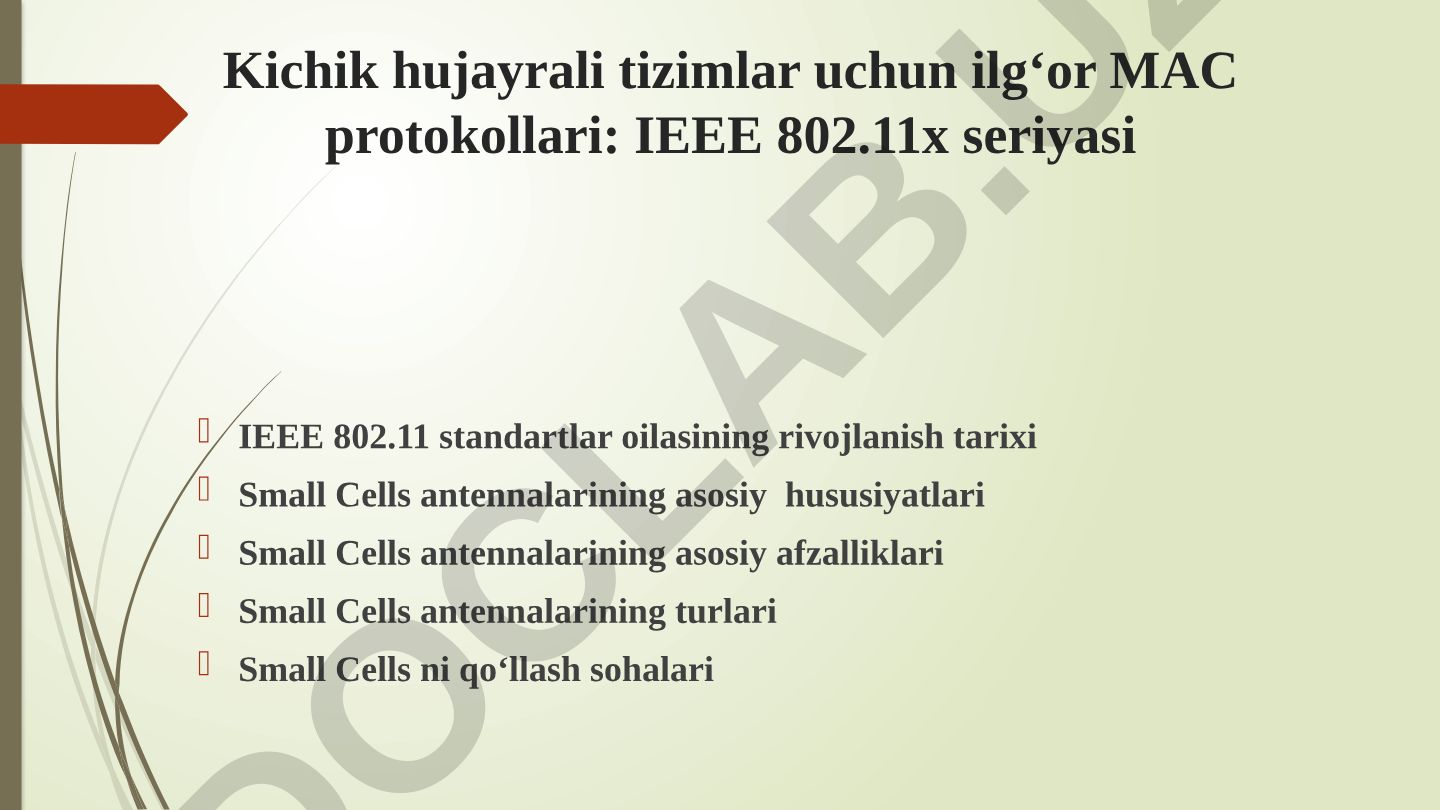 Kichik hujayrali tizimlar uchun ilg‘or MAC protokollari: IEEE 802.11x seriyasi