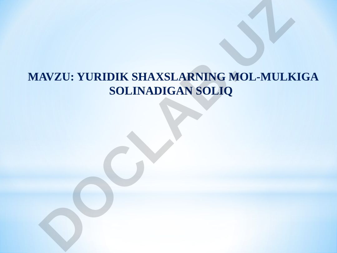 Yuridik shaxslarning mol-mulkiga solinadigan soliq