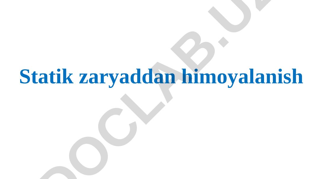 Statik zaryaddan himoyalanish