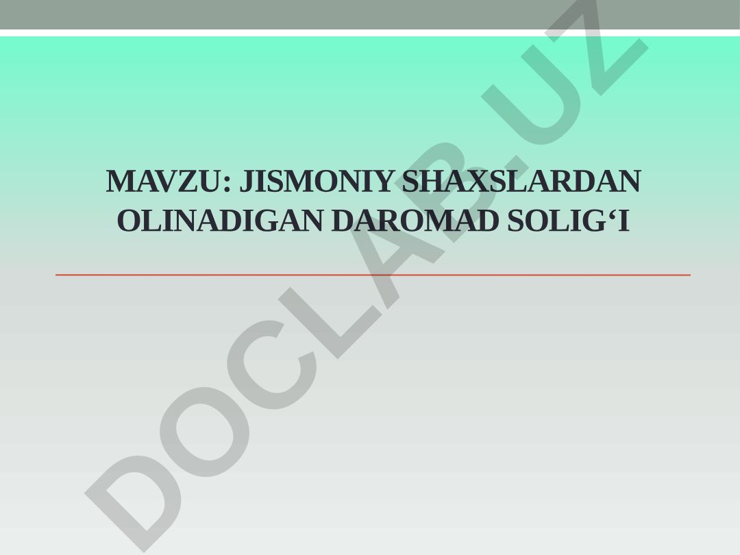 Jismoniy shaxslardan olinadigan daromad solig‘i