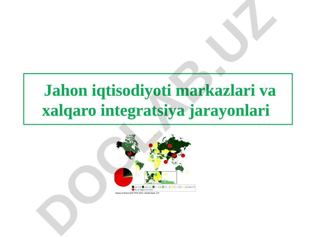 Jahon iqtisodiyoti markazlari va xalqaro integratsiya jarayonlari