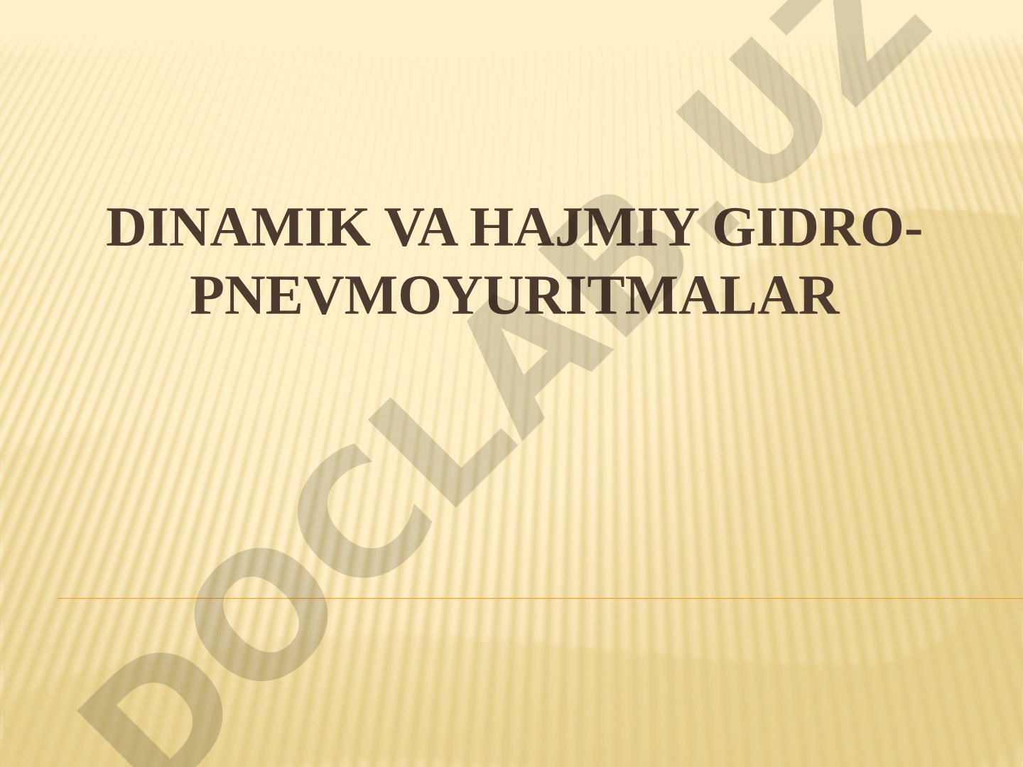 Dinamik va hajmiy gidro-pnevmoyuritmalar