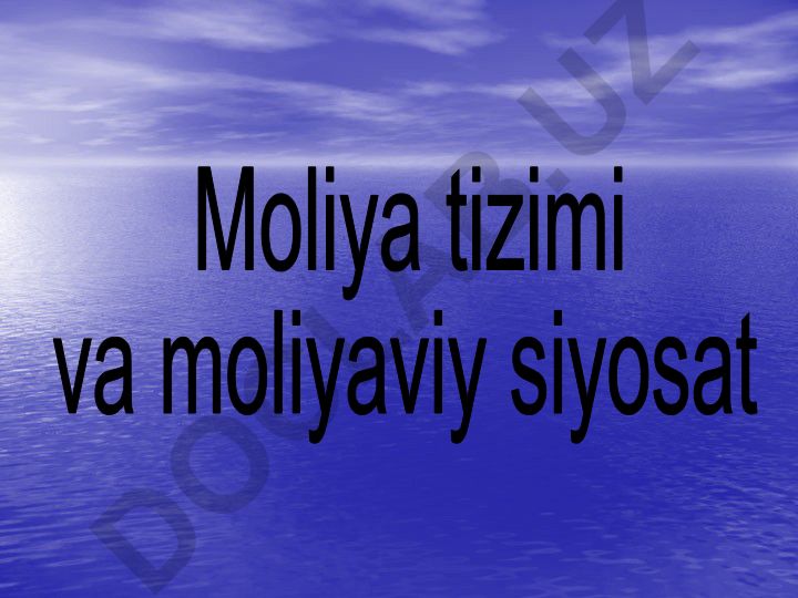 Moliya tizimi va moliyaviy siyosat