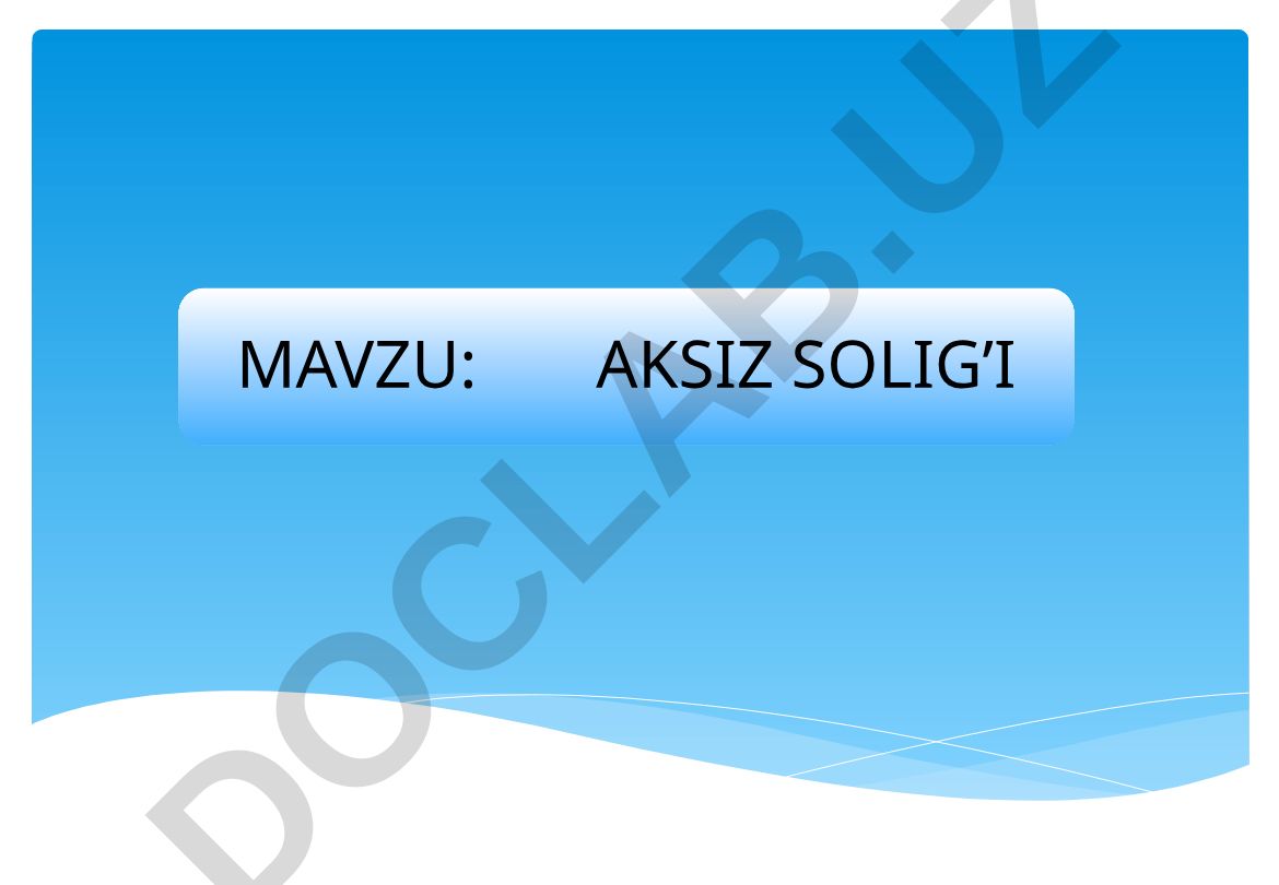 Aksiz solig’i rejasi: ahamiyati, vazifalari, to‘lovchilar, soliq bazasi, stavkalari va hisoblash tartibi