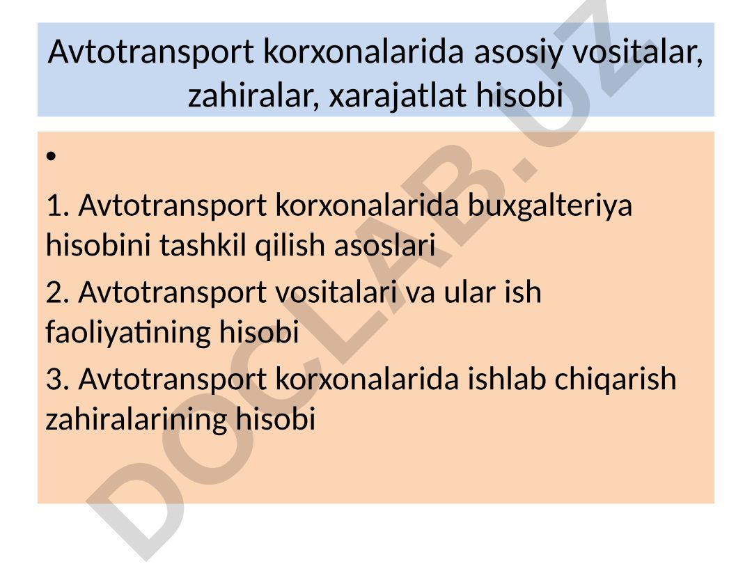 Avtotransport korxonalarida asosiy vositalar, zahiralar, xarajatlar hisobi