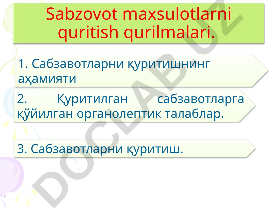 Sabzovot mahsulotlarini quritish qurilmalari va texnologiyalari
