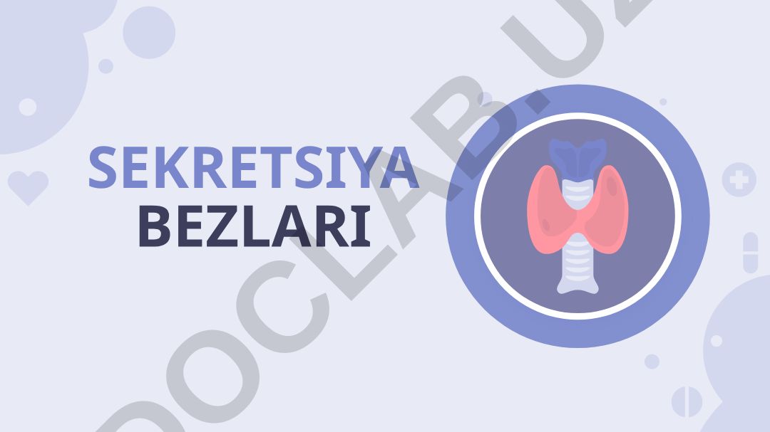 Sekretsiya bezlari turlari va endokrin sistemalar