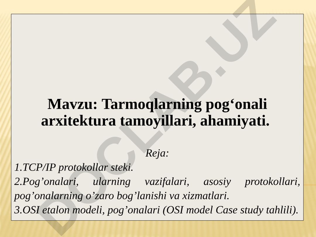Tarmoqlarning pog‘onali arxitektura tamoyillari, ahamiyati