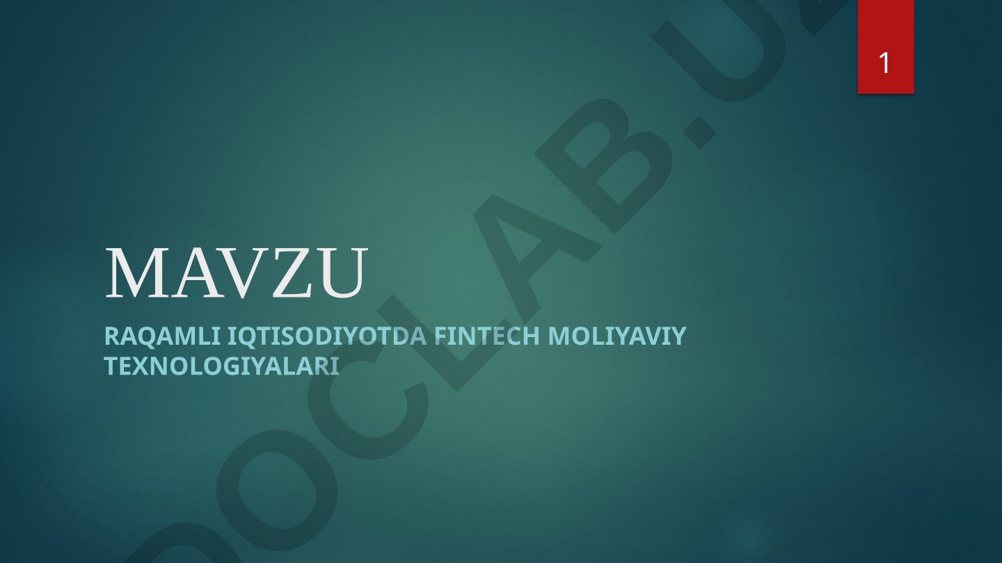 Raqamli iqtisodiyotda Fintech moliyaviy texnologiyalari