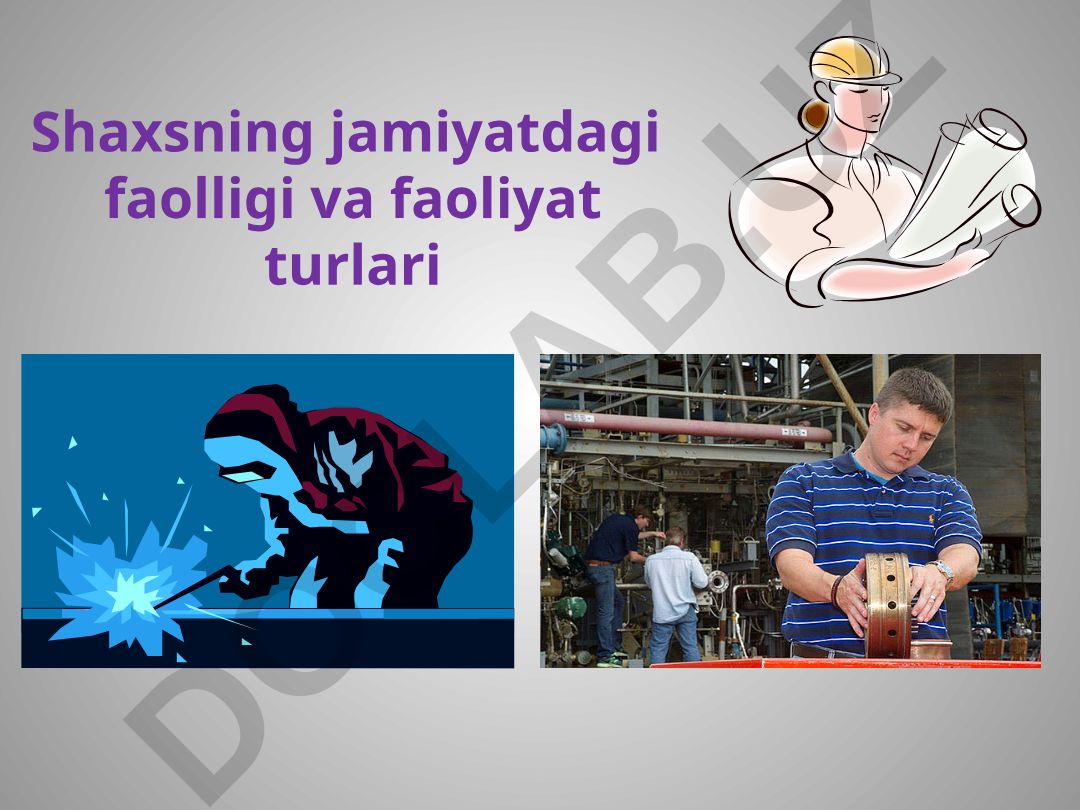 Shaxsning jamiyatdagi faolligi va faoliyat turlari
