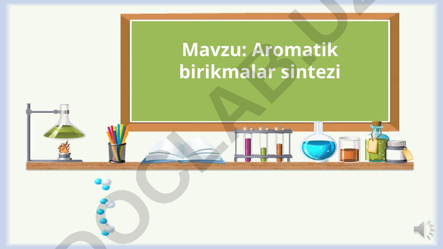 Aromatik birikmalar sintezi