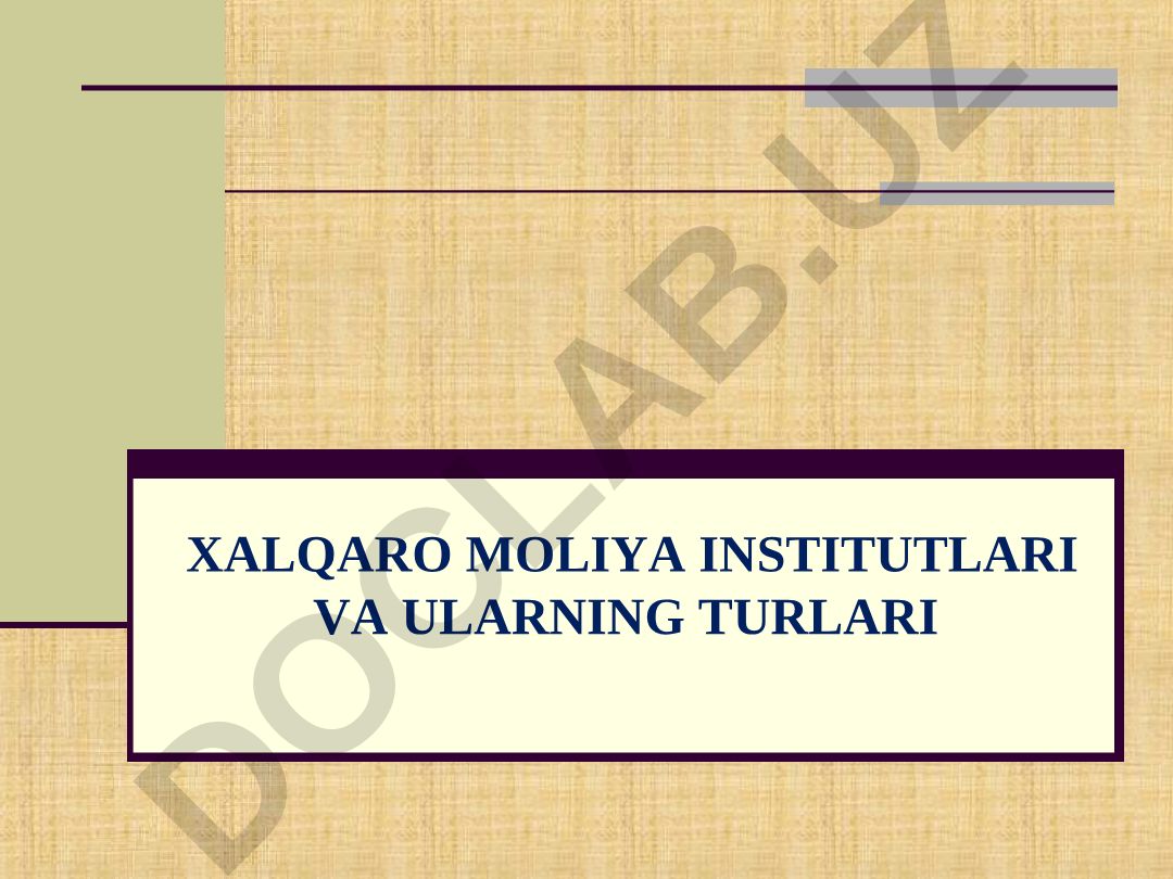 Xalqaro moliya institutlari va ularning turlari