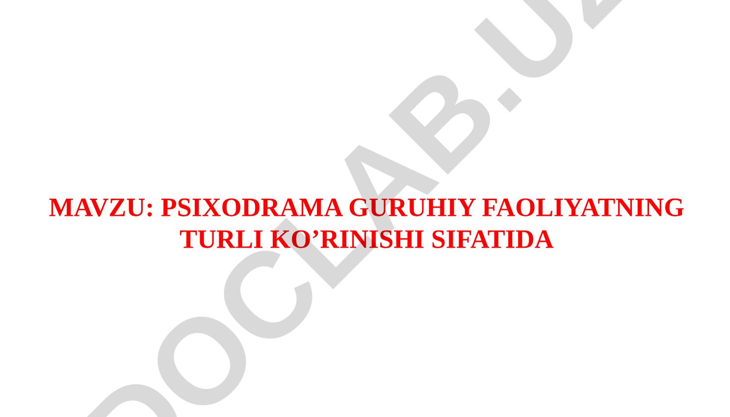 Psixodrama guruhiy faoliyatning turli ko'rinishi sifatida