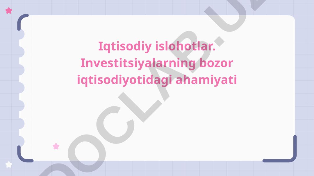 Iqtisodiy islohotlar va investitsiyalarning bozor iqtisodiyotidagi ahamiyati