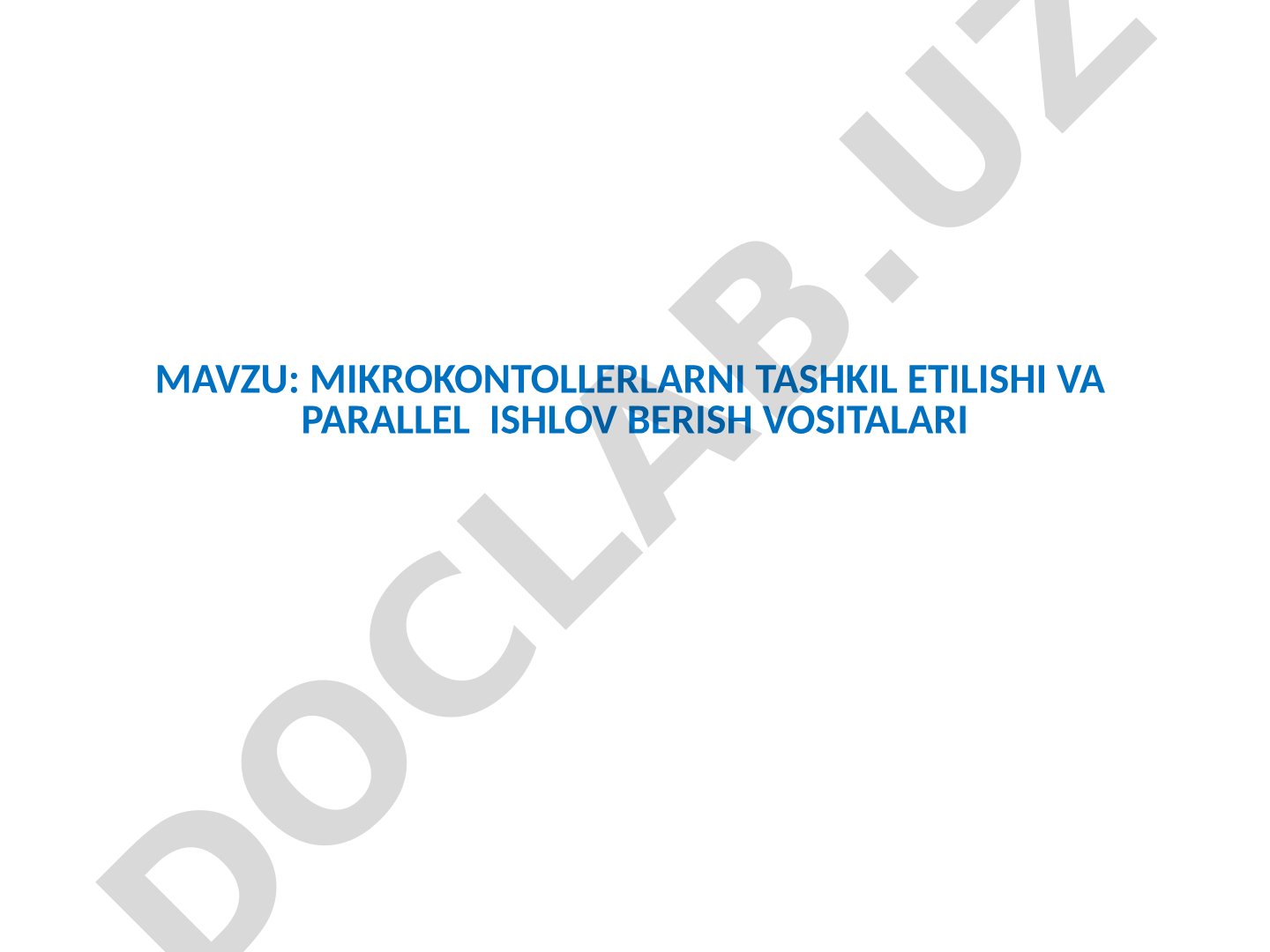 Mikrokontrollerlarni tashkil etilishi va parallel ishlov berish vositalari